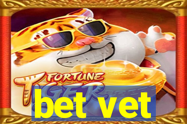 bet vet